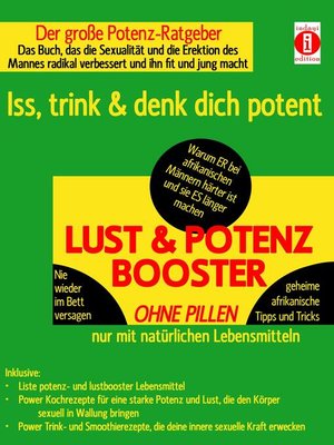cover image of LUST & POTENZ-BOOSTER – Iss, trink & denk dich potent